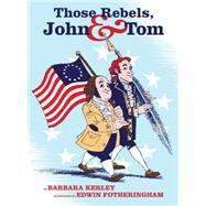 Those Rebels, John and Tom