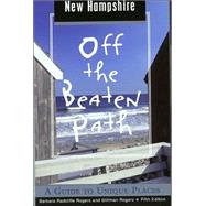 New Hampshire Off the Beaten Path®, 5th; A Guide to Unique Places