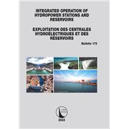 Integrated Operation of Hydropower Stations and Reservoirs/Exploitation des centrales hydroélectriques et des Réservoirs