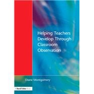 Helping Teachers Develop through Classroom Observation, Second Edition