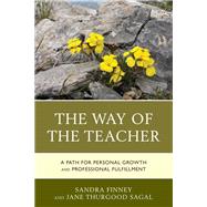 The Way of the Teacher A Path for Personal Growth and Professional Fulfillment
