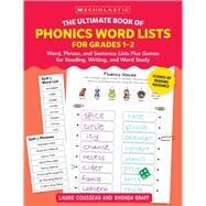 The Ultimate Book of Phonics Word Lists: Grades 1-2 Games & Word Lists for Reading, Writing, and Word Study