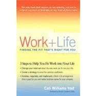 Work + Life: Finding the Fit That's Right for You Finding the Fit That's Right for You