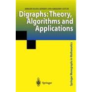 Digraphs : Theory, Algorithms and Applications