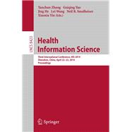 Health Information Science: Third International Conference, His 2014, Shenzhen, China, April 22- 23, 2014, Proceedings