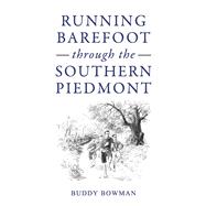 Running barefoot through the Southern Piedmont