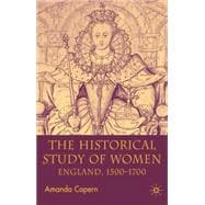 The Historical Study of Women England 1500-1700