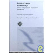 Public-Private Partnerships: Theory and Practice in International Perspective
