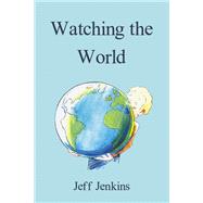 Watching the World