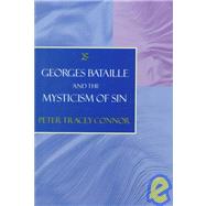 Georges Bataille and the Mysticism of Sin