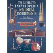 The Illustrated Encyclopedia of Musical Instruments: From All Eras and Regions of the World