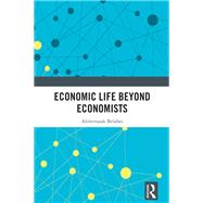 Economic Life Beyond Economists book cover, ISBN 9781040112687