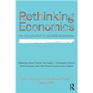 Rethinking Economics: An Introduction to Pluralist Economics