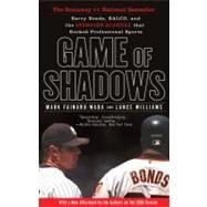 Game of Shadows : Barry Bonds, Balco, and the Steroids Scandal That Rocked Professional Sports