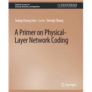 A Primer on Physical-Layer Network Coding