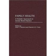 Family Health: A Holistic Approach to Social Work Practice