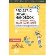 Lexi-Comp's Pediatric Dosage Handbook with International Trade Names Index