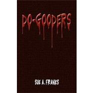 Do-gooders
