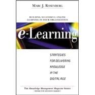 E-Learning: Strategies for Delivering Knowledge in the Digital Age