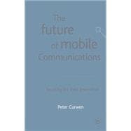 The Future of Mobile Communications; Awaiting the Third Generation