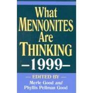 What Mennonites Are Thinking, 1999