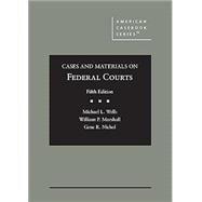 Cases and Materials on Federal Courts(American Casebook Series)