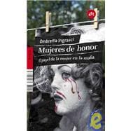 Mujeres de honor/ Women of Honor: El papel de la mujer en la mafia/ The Women's Role in the Mafia