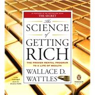 The Science of Getting Rich The Proven Mental Program to a Life of Wealth