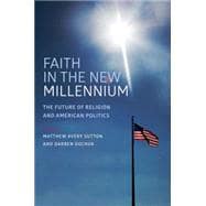 Faith in the New Millennium The Future of Religion and American Politics