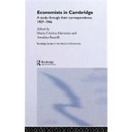 Economists in Cambridge : A Study Through Their Correspondence, 1907-1946