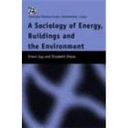The Sociology of Energy, Buildings and the Environment: Constructing Knowledge, Designing Practice