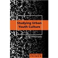 Studying Urban Youth Culture Primer,9780820472690