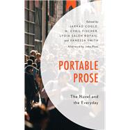 Portable Prose The Novel and the Everyday