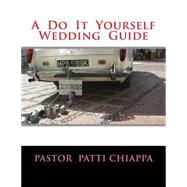 A Do It Yourself Wedding Guide