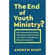 End of Youth Ministry?