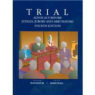 Trial Advocacy Before Judges, Jurors and Arbitrators