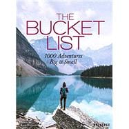 The Bucket List 1000 Adventures Big & Small