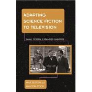 Adapting Science Fiction to Television Small Screen, Expanded Universe
