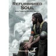 Refurbished Soul : Book Three of the Shift Trilogy