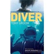 Diver A Royal Navy and Commercial Diver's Journey Through Life, and Around the World