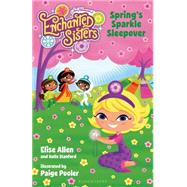 Jim Henson's Enchanted Sisters: Spring's Sparkle Sleepover