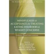 Mindfulness & Acceptance for Treating Eating Disorders & Weight Concerns