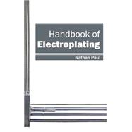 Handbook of Electroplating