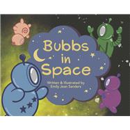 Bubbs in Space
