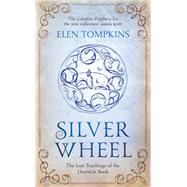 Silver Wheel The Lost Teachings of the Deerskin Book