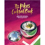 The Pikes Cocktail Book