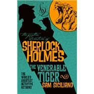 The Further Adventures of Sherlock Holmes: The Venerable Tiger