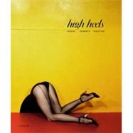 High Heels: Fashion, Femininity, Seduction