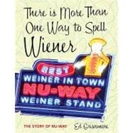 There Is More Than One Way to Spell Wiener : The Story of Nu-Way