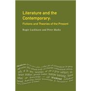 Literature and The Contemporary: Fictions and Theories of the Present